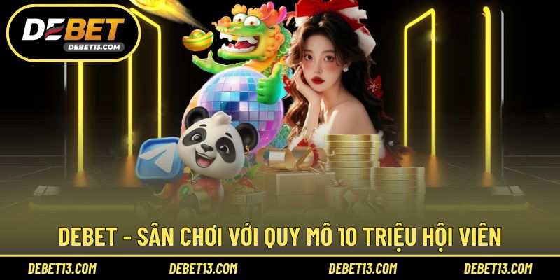 DEBET có vị thế vững chắc năm 2026