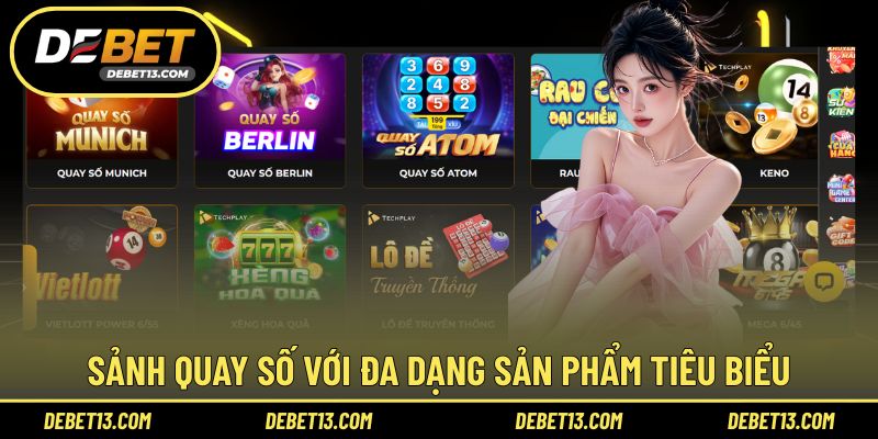 Sảnh quay số với đa dạng sản phẩm tiêu biểu